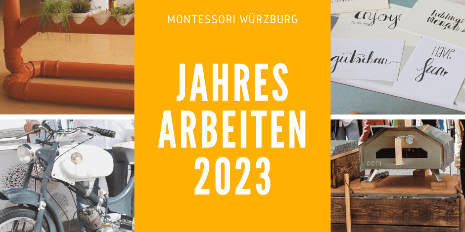 Jahresarbeiten 2023 nach Maria Montessori